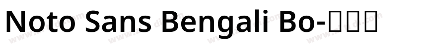 Noto Sans Bengali Bo字体转换 Noto Sans Bengali Bo字体转换
